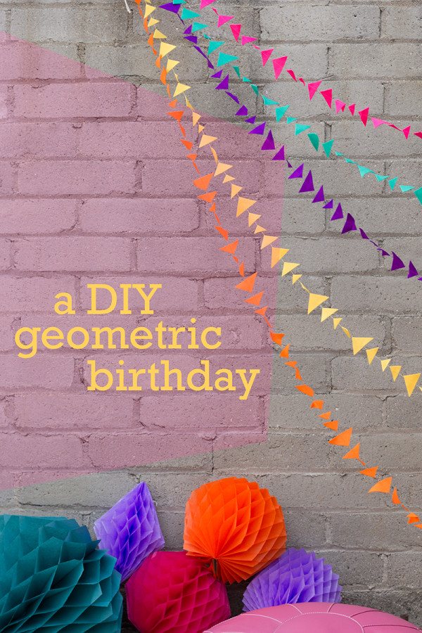 DIY Geometric Birthday Party Ideas