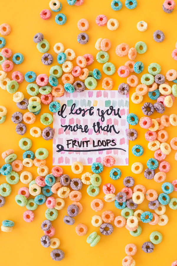 I Love You More Than Fruit Loops (Free Printable!)