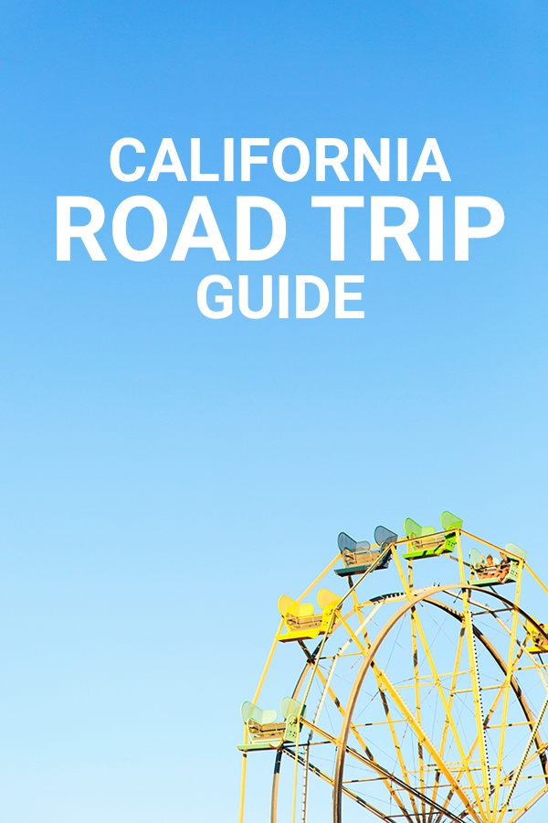 California Road Trip Guide