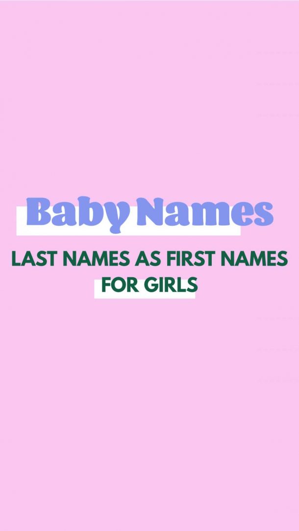 Last Names As First Names For Girls - Studio DIY
