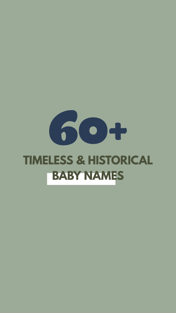 60+ timeless and historical baby names