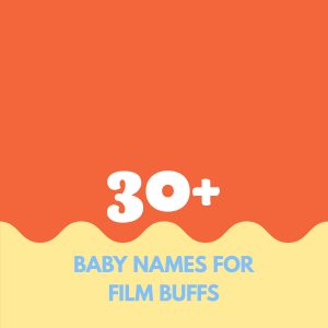 Baby Names for Film Buffs