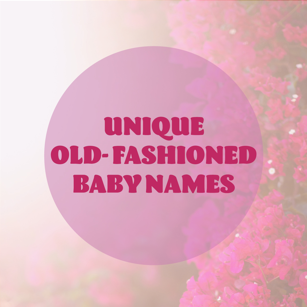 100 Old-Fashioned Girl Names