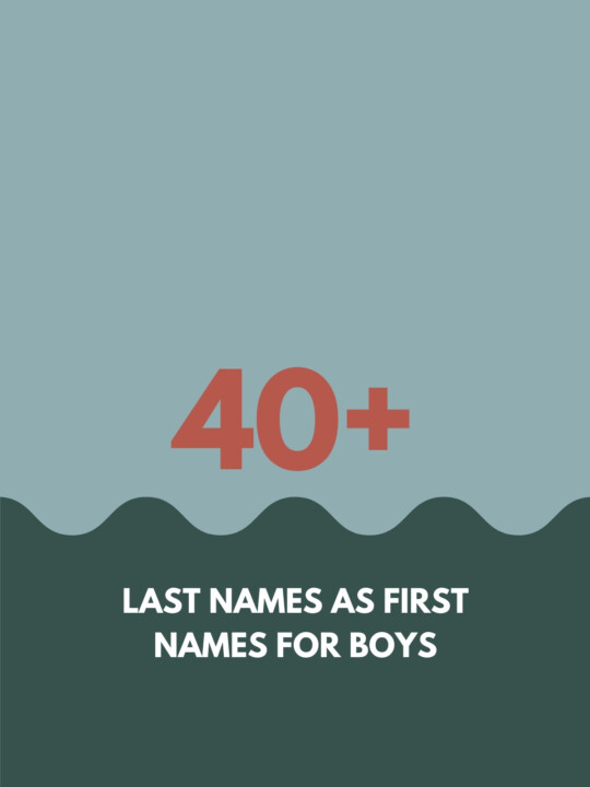 40+ Last Names as First Names for Boys